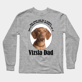 Vizsla Dad Long Sleeve T-Shirt